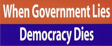 Government Lies, Democracy Dies